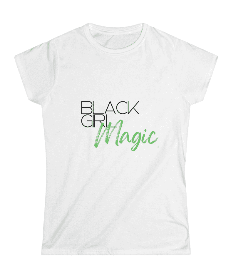 White t-shirt featuring the text 'BLACK GIRL Magic' in black and green lettering.